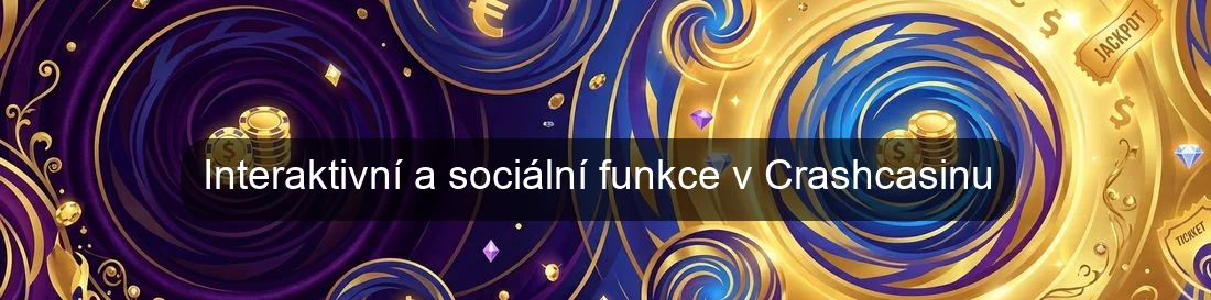 Interaktivní a sociální funkce v Crashcasinu