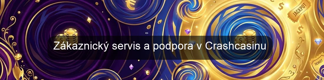 Zákaznický servis a podpora v Crashcasinu